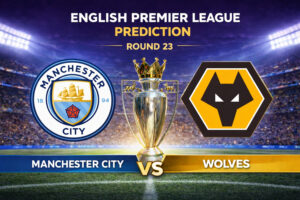 Manchester City vs Wolves Prediction: Premier League Round 23