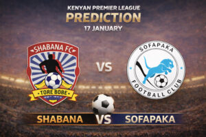 Shabana vs Sofapaka Prediction: Round 17 Preview and Betting Picks